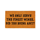 We Only Serve Coir Mat
