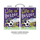 Life is Better With Goals Burlap Garden Flag