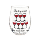 Just for Laughs Pet Wine Glass Stemless, "In Dog Wine I've Only Had One", 17oz, Gift Box