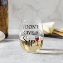 Just for Laughs Wine Glass Stemless, "I Don't Give A Sip", 17oz, Gift Box