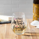 Just for Laughs Wine Glass Stemless, "A Friend with Wine is a Friend of Mine", 17oz, Gift Box